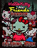 Hello Kitty And Friends Horror Coloring Book: Hello Kitty And Friends Horror Special Serial Killers Halloween Freak Of Nightmare Monsters Coloring Books For Adults Relaxation